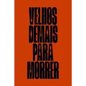 Velhos demais para morrer