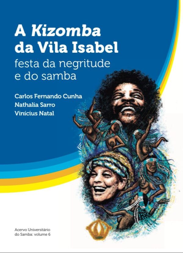 A Kizomba de Vila Isabel: festa da negritude do samba