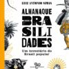 Almanaque Brasilidades – Um inventário do Brasil popular