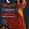 Magia cigana: introdução ao culto ancestral