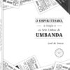 O Espiritismo, a magia e as Sete Linhas de Umbanda