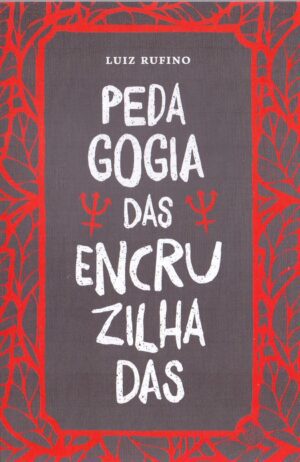 Pedagogia Das Encruzilhadas
