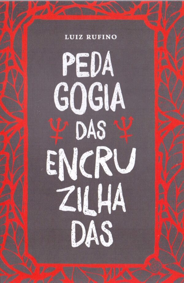 Pedagogia Das Encruzilhadas