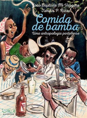 Comida de Bamba - Uma antropologia portelense