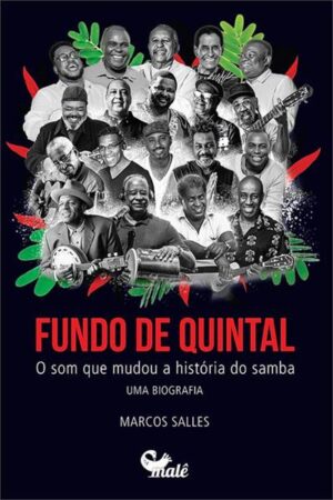 Fundo de Quintal: O som que mudou a história do samba