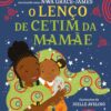 O lenço de cetim da mamãe