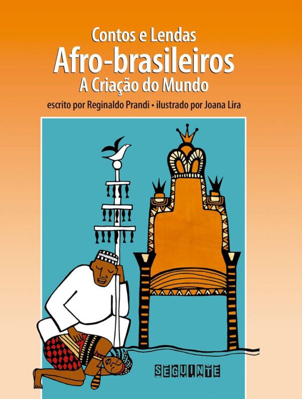 Contos e lendas afro-brasileiros (Edição revista e atualizada): A criação do mundo