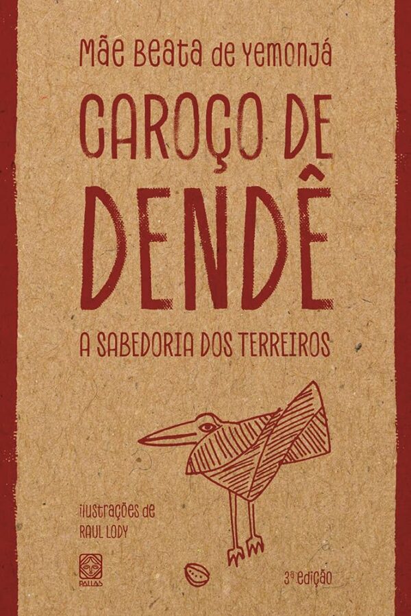 Caroço de dendê: A sabedoria dos terreiros